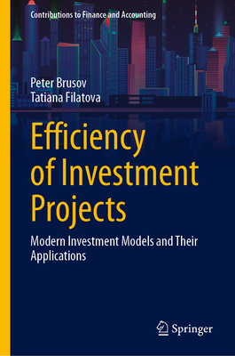 Efficiency of Investment Projects: Modern Investment Models and Their Applications-cover