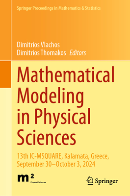 Mathematical Modeling in Physical Sciences: 13th IC-Msquare, Kalamata, Greece, September 30-October 3, 2024-cover
