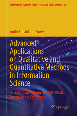 Advanced Applications on Qualitative and Quantitative Methods in Information Science: Selected Papers from the 15th Qqml International Conference-cover