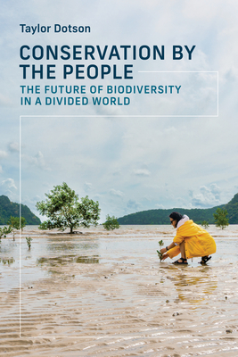 Conservation by the People: The Future of Biodiversity in a Divided World-cover