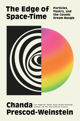 The Edge of Space-Time: Particles, Poetry, and the Cosmic Dream Boogie-cover