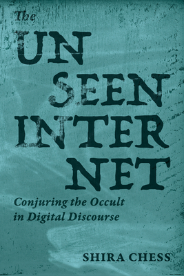 The Unseen Internet: Conjuring the Occult in Digital Discourse-cover