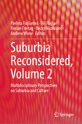 Suburbia Reconsidered, Volume 2: Multidisciplinary Perspectives on Suburbia and Culture-cover