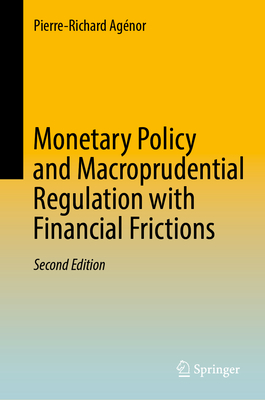 Monetary Policy and Macroprudential Regulation with Financial Frictions-cover