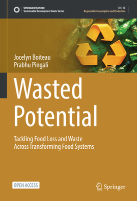 Wasted Potential: Tackling Food Loss and Waste Across Transforming Food Systems-cover