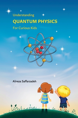 Understanding Quantum Physics For Curious Kids-cover