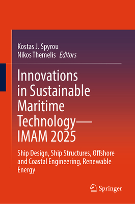 Innovations in Sustainable Maritime Technology--Imam 2025: Ship Design, Ship Structures, Offshore and Coastal Engineering, Renewable Energy-cover
