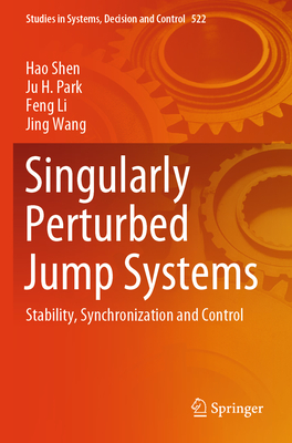 Singularly Perturbed Jump Systems: Stability, Synchronization and Control-cover