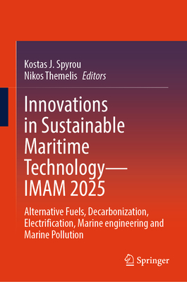 Innovations in Sustainable Maritime Technology--Imam 2025: Alternative Fuels, Decarbonization, Electrification, Marine Engineering and Marine Pollutio-cover