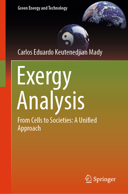 Exergy Analysis: From Cells to Societies: A Unified Approach-cover