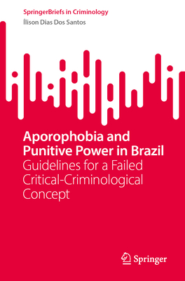 Aporophobia and Punitive Power in Brazil: Guidelines for a Failed Critical-Criminological Concept-cover