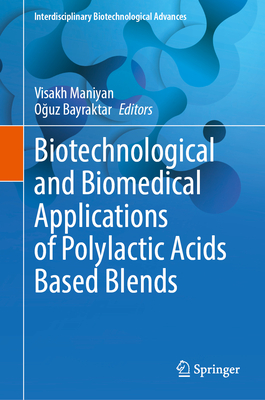 Biotechnological and Biomedical Applications of Polylactic Acids Based Blends-cover