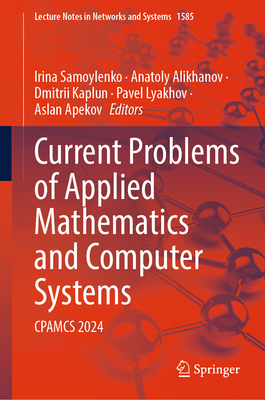 Current Problems of Applied Mathematics and Computer Systems: Cpamcs 2024-cover