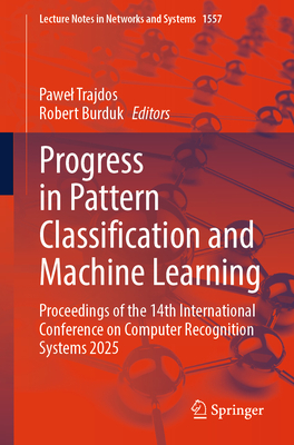 Progress in Pattern Classification and Machine Learning: Proceedings of the 14th International Conference on Computer Recognition Systems 2025-cover