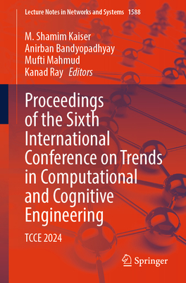 Proceedings of the Sixth International Conference on Trends in Computational and Cognitive Engineering: Tcce 2024-cover