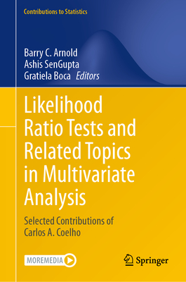 Likelihood Ratio Tests and Related Topics in Multivariate Analysis: Selected Contributions of Carlos A. Coelho-cover