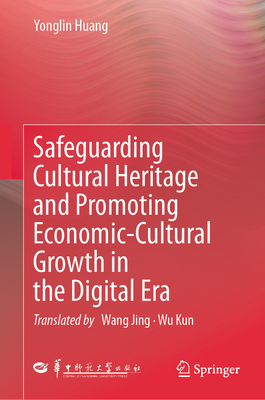 Safeguarding Cultural Heritage and Promoting Economic-Cultural Growth in the Digital Era-cover