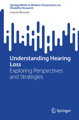 Understanding Hearing Loss: Exploring Perspectives and Strategies-cover
