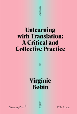 Unlearning with Translation: A Critical and Collective Practice-cover