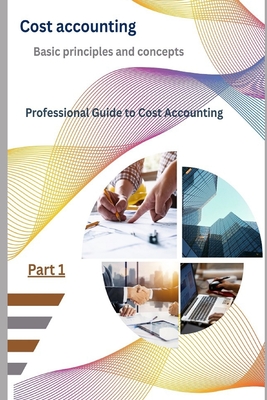 Cost accounting: Professional Guide to Cost Accounting-cover