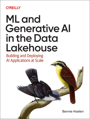 ML and Generative AI in the Data Lakehouse: Building and Deploying AI Applications at Scale-cover