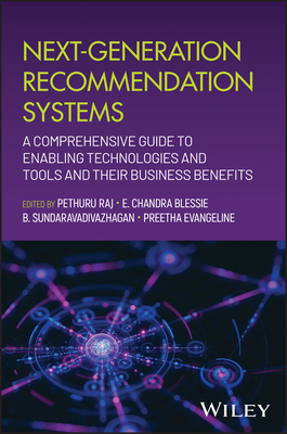 Next-Generation Recommendation Systems: A Comprehensive Guide to Enabling Technologies and Tools and Their Business Benefits-cover