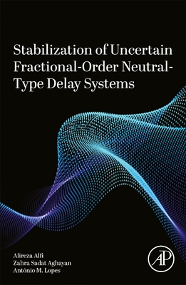 Stabilization of Uncertain Fractional-Order Neutral-Type Delay Systems-cover