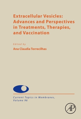 Extracellular Vesicles: Advances and Perspectives in Treatments, Therapies, and Vaccination: Volume 96-cover