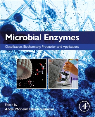 Microbial Enzymes: Classification, Biochemistry, Production and Applications-cover