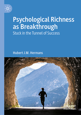 Psychological Richness as Breakthrough: Stuck in the Tunnel of Success-cover