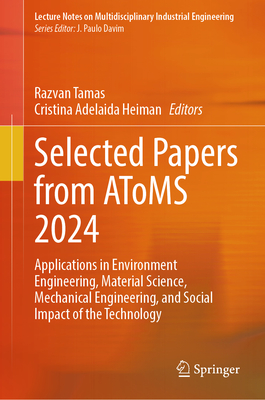 Selected Papers from Atoms 2024: Applications in Environment Engineering, Material Science, Mechanical Engineering, and Social Impact of the Technolog-cover