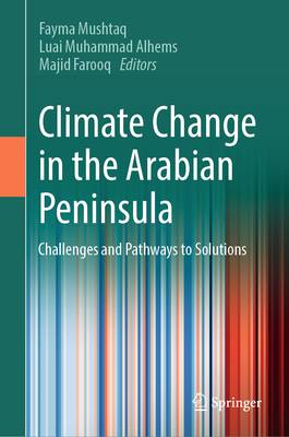Climate Change in the Arabian Peninsula: Challenges and Pathways to Solutions-cover