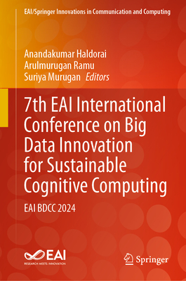 7th Eai International Conference on Big Data Innovation for Sustainable Cognitive Computing: Eai Bdcc 2024-cover