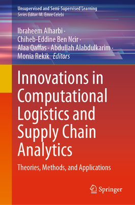 Innovations in Computational Logistics and Supply Chain Analytics: Theories, Methods, and Applications-cover