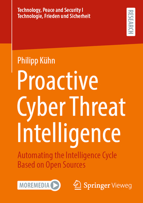 Proactive Cyber Threat Intelligence: Automating the Intelligence Cycle Based on Open Sources-cover