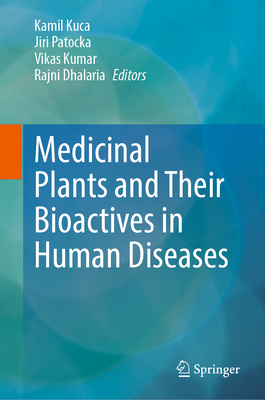 Medicinal Plants and Their Bioactives in Human Diseases-cover