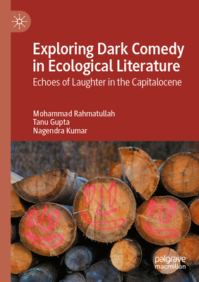 Exploring Dark Comedy in Ecological Literature: Echoes of Laughter in the Capitalocene-cover