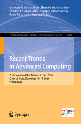 Recent Trends in Advanced Computing: 7th International Conference, Icrtac 2024, Chennai, India, November 14-15, 2024, Proceedings-cover