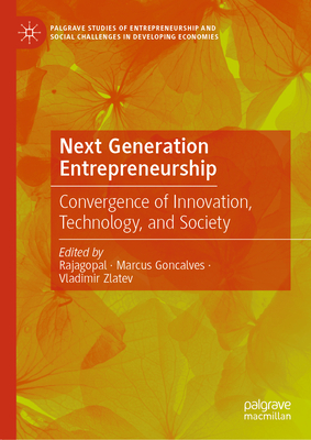 Next Generation Entrepreneurship: Convergence of Innovation, Technology, and Society-cover