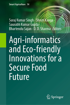Agri-Informatics and Eco-Friendly Innovations for a Secure Food Future-cover