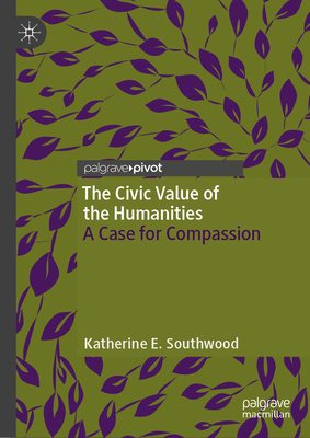 The Civic Value of the Humanities: A Case for Compassion-cover