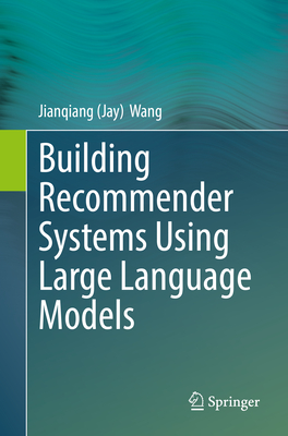 Building Recommender Systems Using Large Language Models-cover