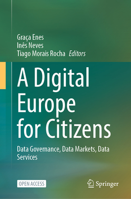 A Digital Europe for Citizens: Data Governance, Data Markets, Data Services-cover