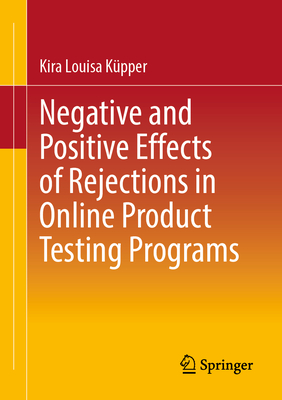 Negative and Positive Effects of Rejections in Online Product Testing Programs-cover