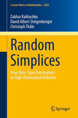 Random Simplices: From Beta-Type Distributions to High-Dimensional Volumes-cover