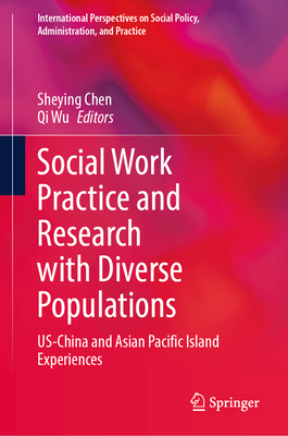 Social Work Practice and Research with Diverse Populations: Us-China and Asian Pacific Island Experiences-cover