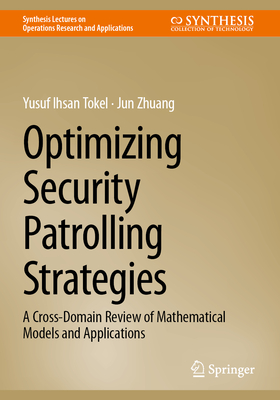 Optimizing Security Patrolling Strategies: A Cross-Domain Review of Mathematical Models and Applications-cover