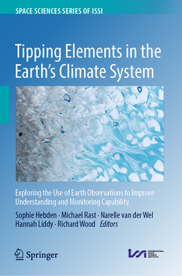 Tipping Elements in the Earth's Climate System: Exploring the Use of Earth Observations to Improve Understanding and Monitoring Capability-cover