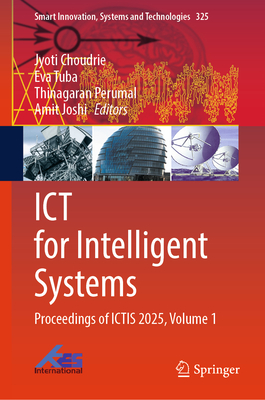 ICT for Intelligent Systems: Proceedings of Ictis 2025, Volume 1-cover