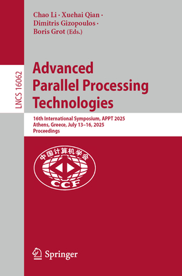 Advanced Parallel Processing Technologies: 16th International Symposium, Appt 2025, Athens, Greece, July 13-16, 2025, Proceedings-cover